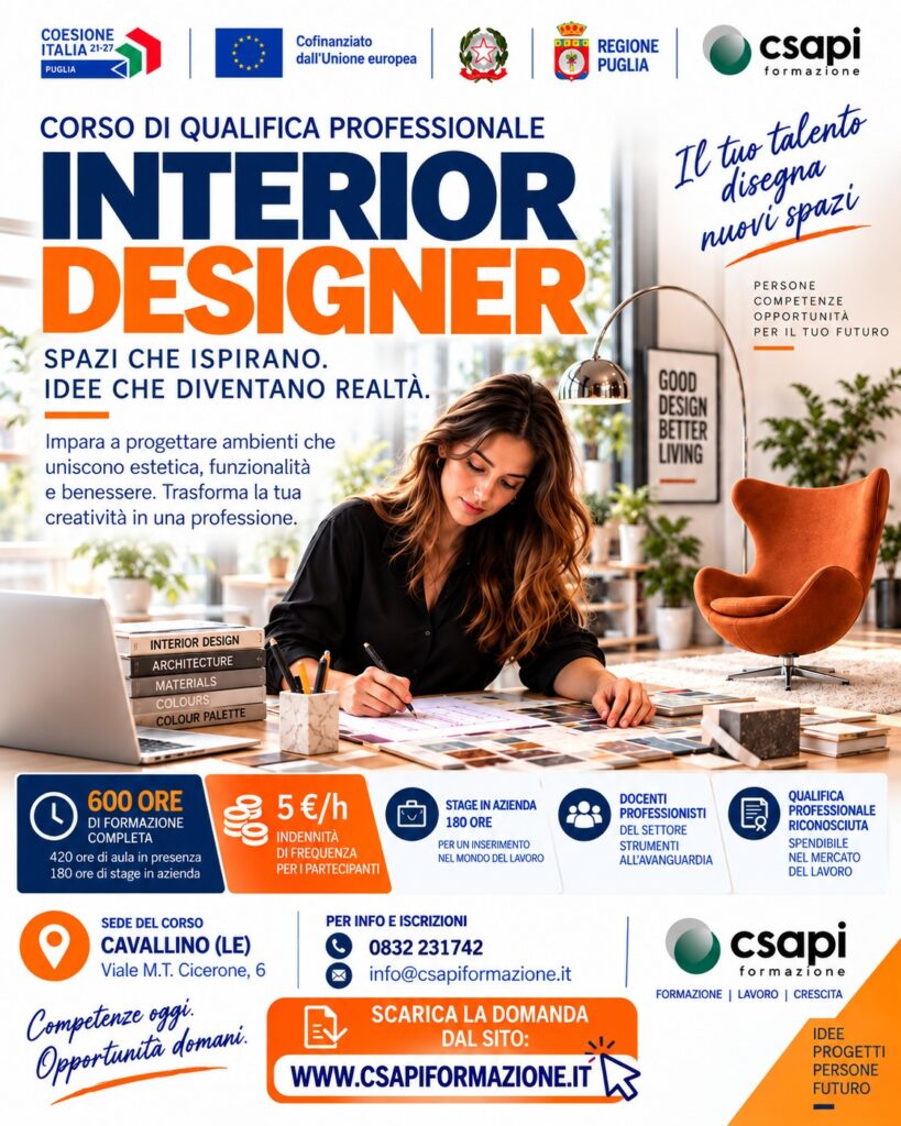 Locandina del corso di qualifica professionale Interior Designer a Cavallino (LE): 600 ore, stage in azienda e indennità di 5 € l'ora – CSAPI Formazione